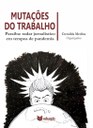 Mutações do Trabalho - Cremilda Medina.jpg